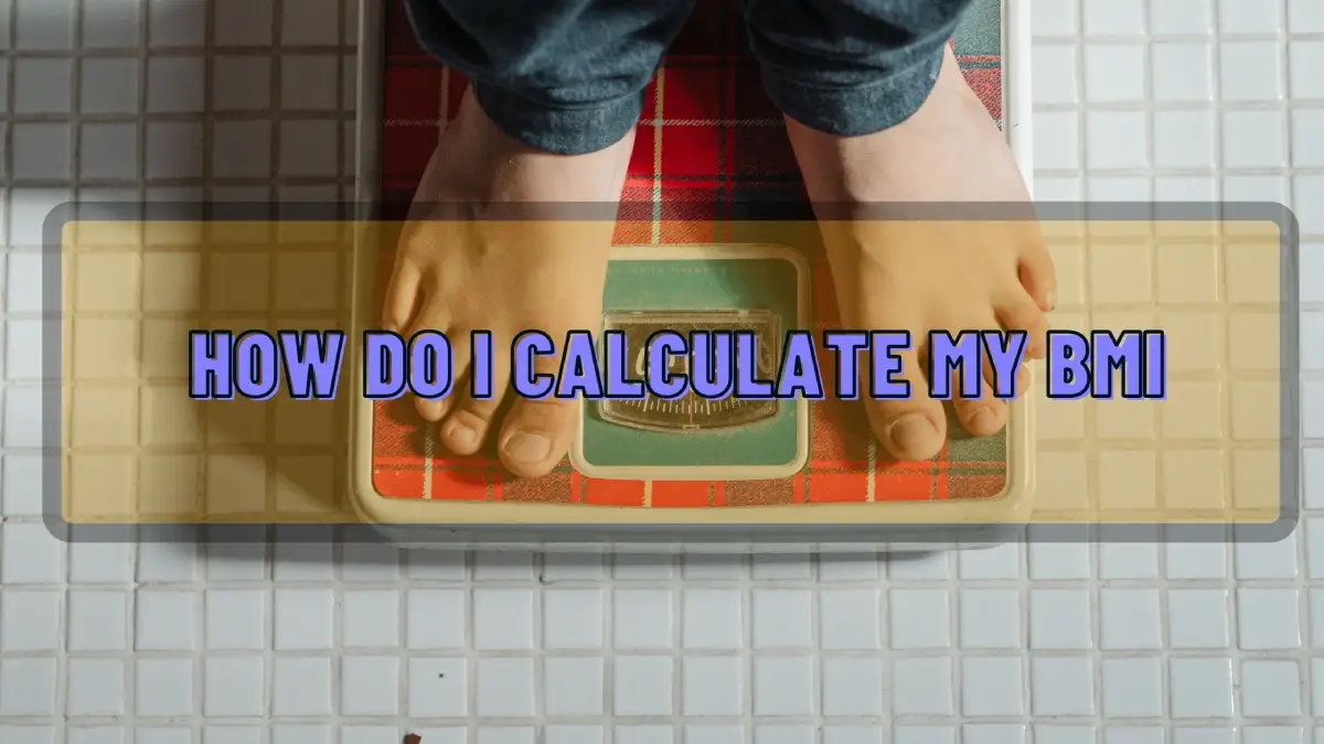 How Do I Calculate My BMI